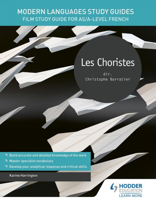Cover of the book Modern Languages Study Guides: Les choristes by Karine Harrington, Hodder Education