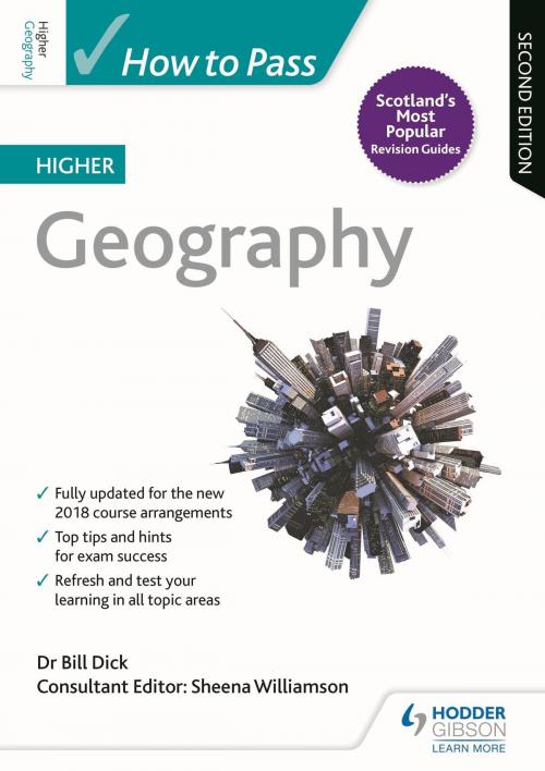 Cover of the book How to Pass Higher Geography: Second Edition by Sheena Williamson, Bill Dick, Hodder Education