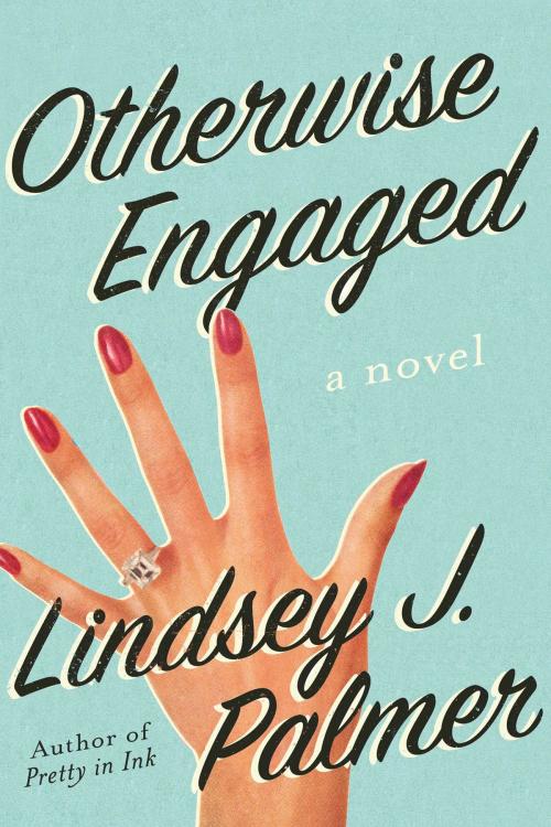 Cover of the book Otherwise Engaged by Lindsey Palmer, Skyhorse