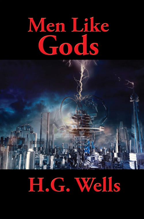 Cover of the book Men Like Gods by H.G. Wells, Wilder Publications, Inc.