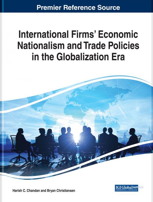 Cover of the book International Firms’ Economic Nationalism and Trade Policies in the Globalization Era by , IGI Global