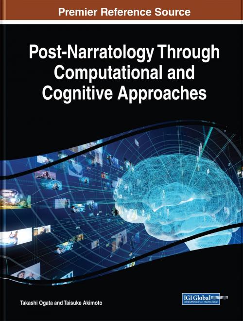 Cover of the book Post-Narratology Through Computational and Cognitive Approaches by , IGI Global