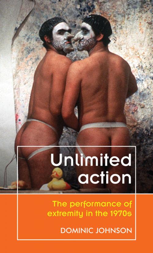 Cover of the book Unlimited action by Dominic Johnson, Manchester University Press