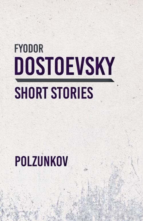 Cover of the book Polzunkov by Fyodor Dostoevsky, Read Books Ltd.