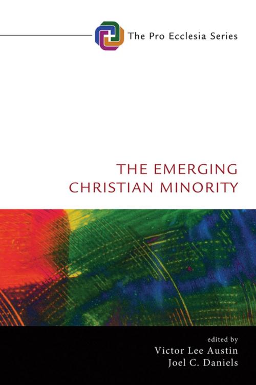 Cover of the book The Emerging Christian Minority by , Wipf and Stock Publishers