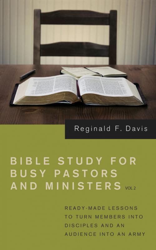 Cover of the book Bible Study for Busy Pastors and Ministers, Volume 2 by Reginald F. Davis, Wipf and Stock Publishers