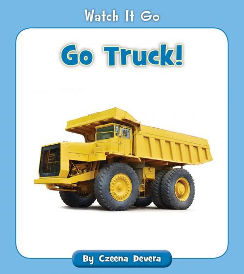 Cover of the book Go Truck! by Czeena Devera, Cherry Blossom Press