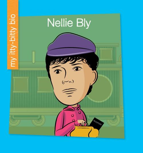Cover of the book Nellie Bly by Sara Spiller, Cherry Lake Publishing