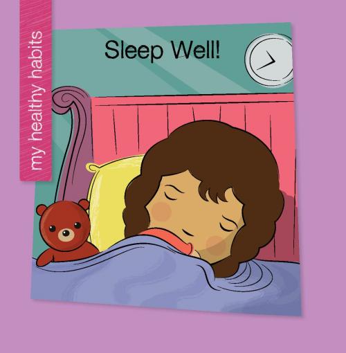 Cover of the book Sleep Well! by Katie Marsico, Cherry Lake Publishing