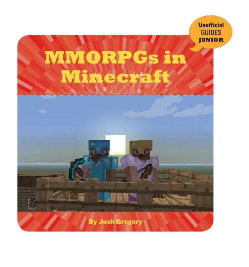 Cover of the book MMORPGs in Minecraft by Josh Gregory, Cherry Lake Publishing