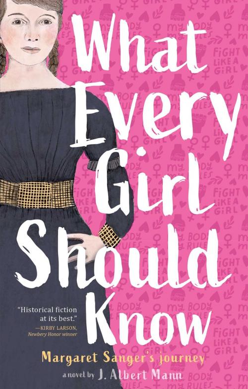 Cover of the book What Every Girl Should Know by J. Albert Mann, Atheneum Books for Young Readers