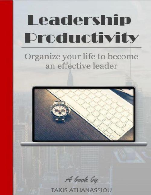 Cover of the book Leadership Productivity by Takis Athanassiou, Takis Athanassiou