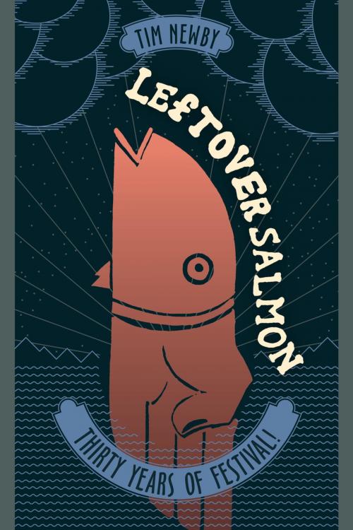 Cover of the book Leftover Salmon by Tim Newby, Rowman & Littlefield Publishers