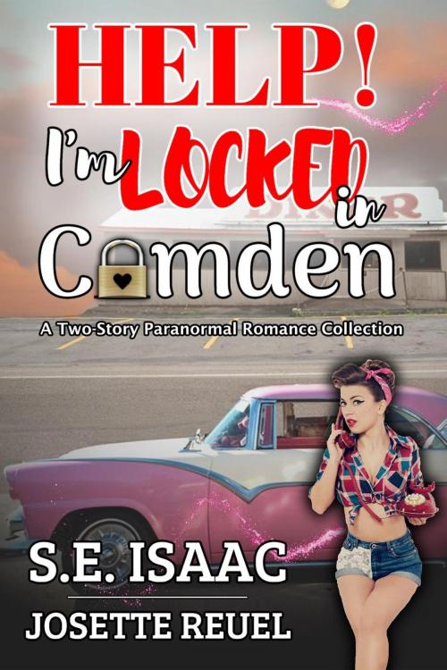 Cover of the book Help! I'm Locked in Camden by S.E. Isaac, Josette Reuel, Evanlea Publishing