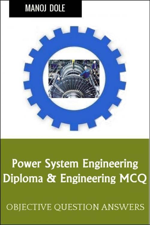 Cover of the book Power System Engineering by Manoj Dole, Manoj Dole