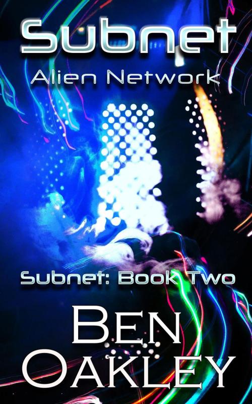 Cover of the book Subnet: Alien Network by Ben Oakley, Twelvetrees Publishing