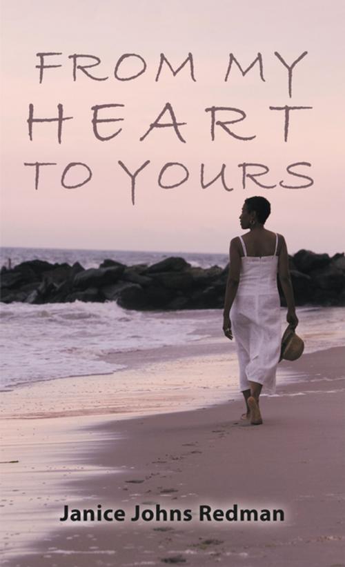 Cover of the book From My Heart to Yours by Janice Johns Redman, AuthorHouse