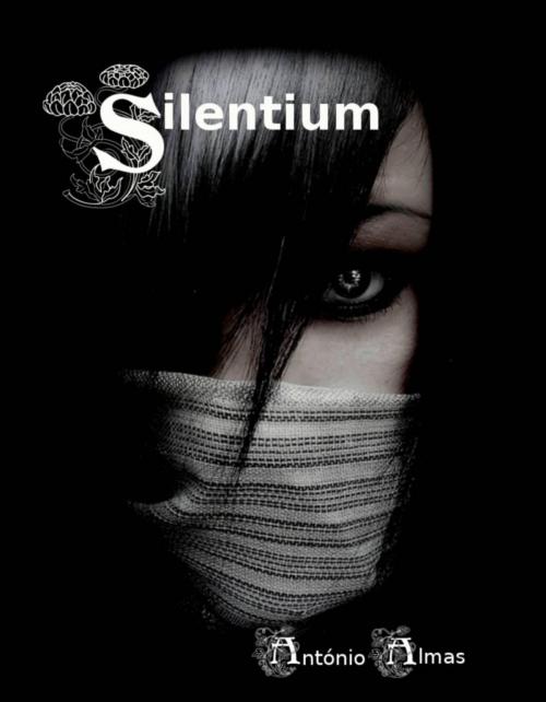 Cover of the book Silentium by Antonio Almas, Babelcube Inc.