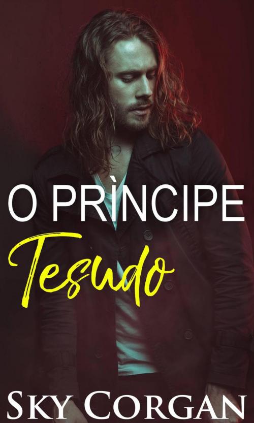 Cover of the book O Príncipe Tesudo by Sky Corgan, Babelcube Inc.