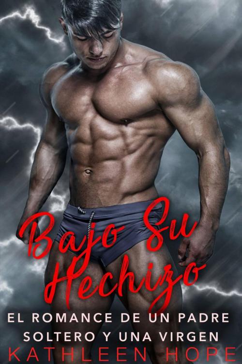 Cover of the book Bajo Su Hechizo by Kathleen Hope, Michael van der Voort
