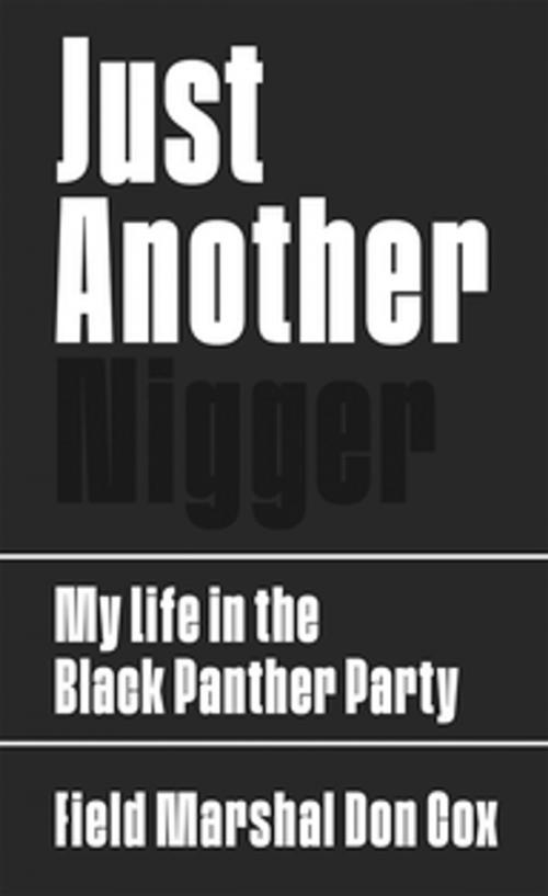 Cover of the book Just Another Nigger by Field Marshal Don Cox, Heyday