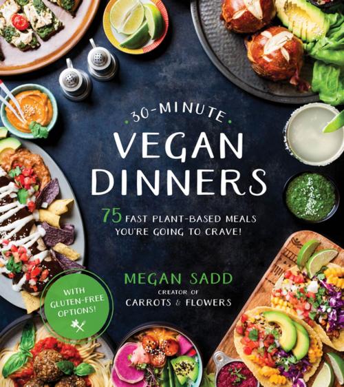 Cover of the book 30-Minute Vegan Dinners by Megan Sadd, Page Street Publishing