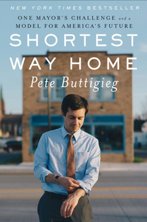 Cover of the book Shortest Way Home: One Mayor's Challenge and a Model for America's Future by Pete Buttigieg, Liveright