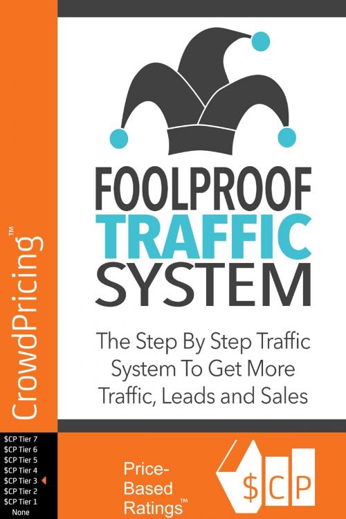 Cover of the book Foolproof Traffic System: Many internet marketers overlook how important traffic is when it comes to making product sales. by David Brock, Scribl