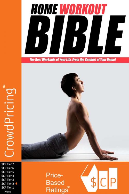 Cover of the book Home Workout Bible: How Would You Like To Get Bigger Results From Your Home Workout Program… Even Faster? by David Brock, Scribl