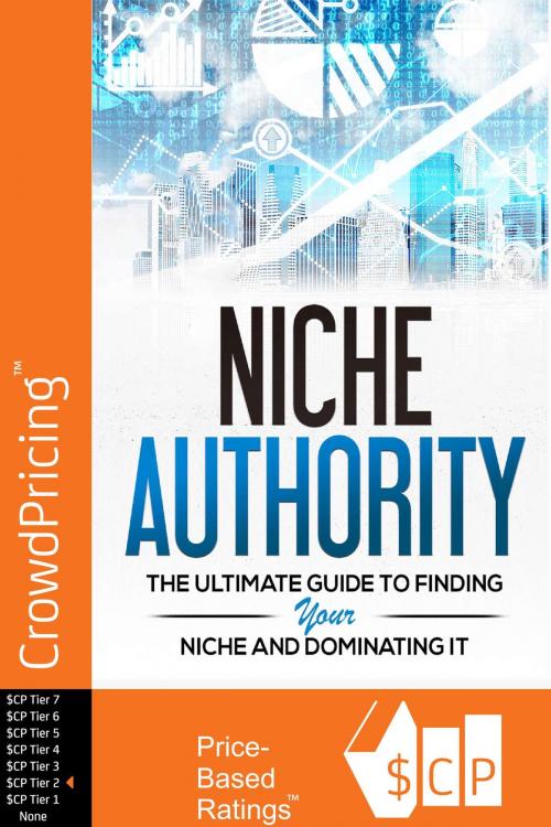 Cover of the book Niche Authority: Discover How To Find Hot Niche Markets by David Brock, Scribl