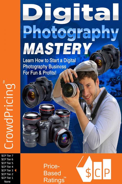 Cover of the book Digital Photography Mastery: Do you have a problem trying to get started on your journey to the photography world? by David Brock, Scribl
