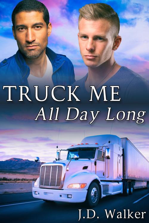 Cover of the book Truck Me All Day Long by J.D. Walker, JMS Books LLC