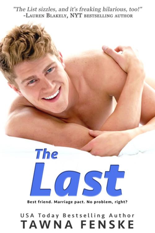 Cover of the book The Last by Tawna Fenske, Entangled Publishing, LLC