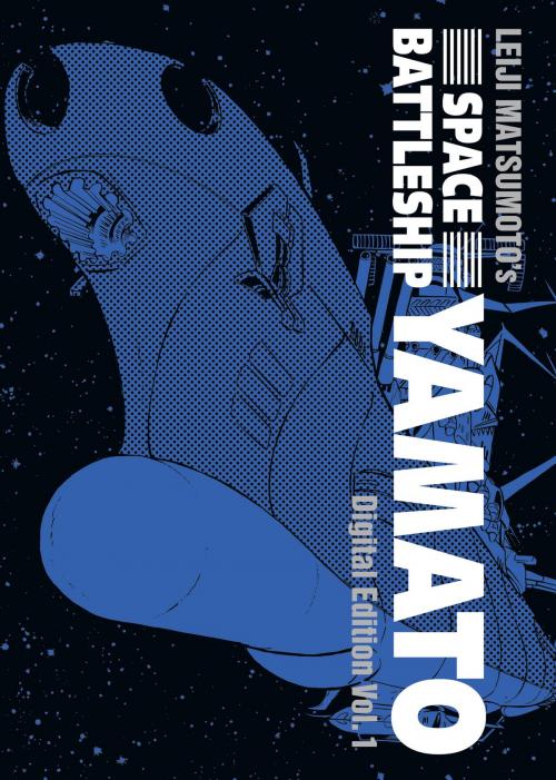 Cover of the book Space Battleship Yamato: Digital Edition Vol. 1 by Leiji Matsumoto, Seven Seas Entertainment