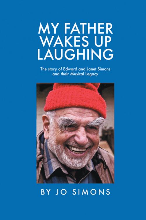 Cover of the book My Father Wakes up Laughing by Jo Simons, Stratton Press
