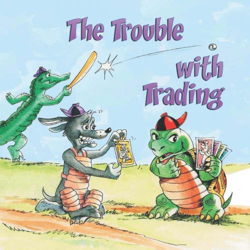 Cover of the book The Trouble With Trading by Kyla Steinkraus, Rourke Educational Media