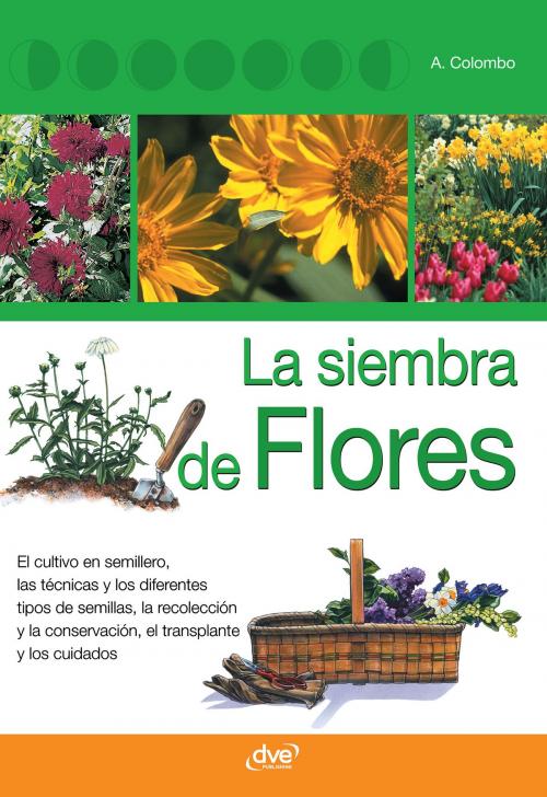 Cover of the book La siembra de flores by Aldo Colombo, Parkstone International