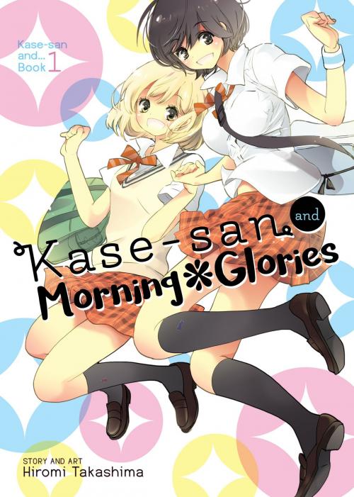 Cover of the book Kase-san and Morning Glories by Hiromi Takashima, Seven Seas Entertainment