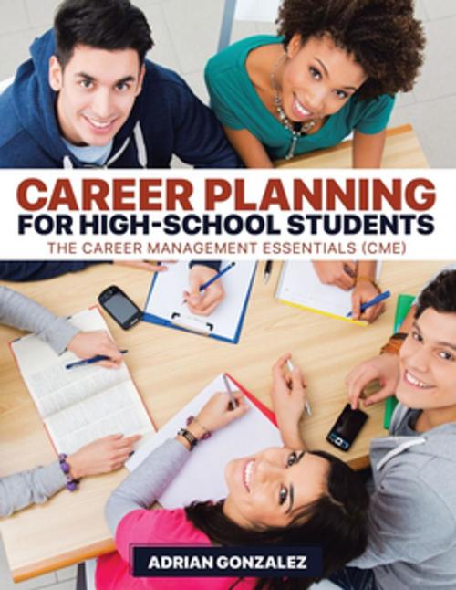 Cover of the book Career Planning for High-School Students by Adrian Gonzalez, Global Summit House