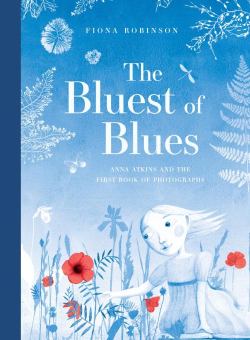Cover of the book The Bluest of Blues by Fiona Robinson, ABRAMS
