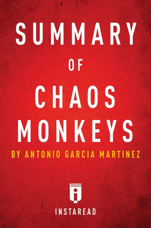 Cover of the book Summary of Chaos Monkeys by Instaread Summaries, Instaread, Inc