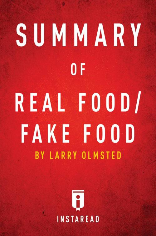 Cover of the book Summary of Real Food/Fake Food by Instaread Summaries, Instaread, Inc