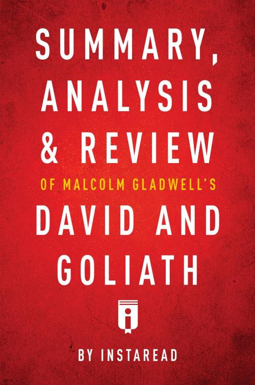 Cover of the book Summary, Analysis & Review of Malcolm Gladwell's David and Goliath by Instaread by Instaread Summaries, Instaread, Inc