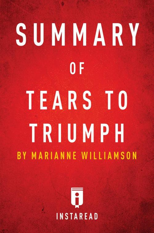 Cover of the book Summary of Tears to Triumph by Instaread Summaries, Instaread, Inc