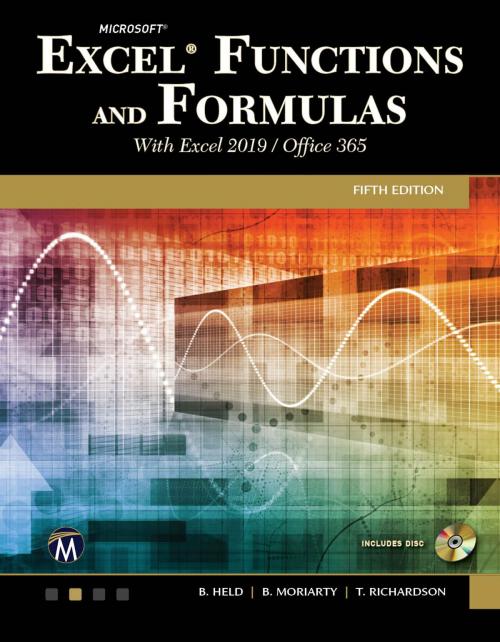 Cover of the book Microsoft Excel Functions and Formulas by Bernd Held, Brian Moriarty, Theodor Richardson, Mercury Learning & Information