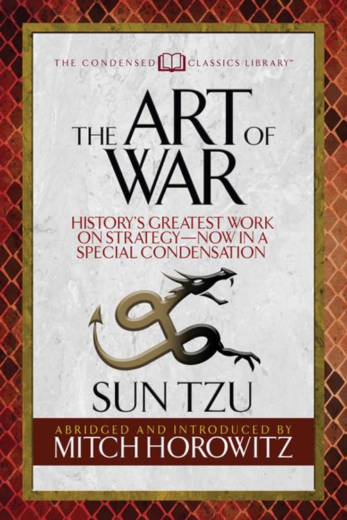 Cover of the book The Art of War (Condensed Classics) by Sun Tzu, Mitch Horowitz, G&D Media