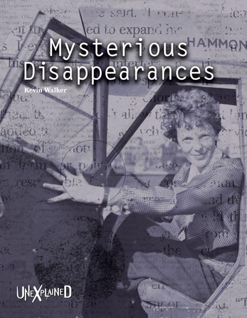 Cover of the book Unexplained Mysterious Disappearances by Kevin Walker, Rourke Educational Media