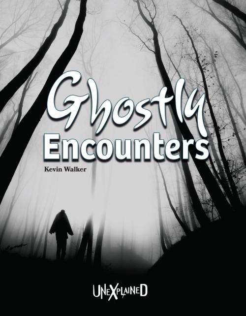 Cover of the book Unexplained Ghostly Encounters by Kevin Walker, Rourke Educational Media