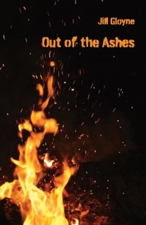 Cover of the book Out of the Ashes by Jill Gloyne, Ginninderra Press