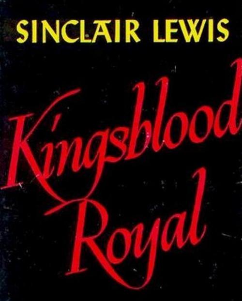 Cover of the book Kingsblood Royal by Sinclair Lewis, Reading Essentials